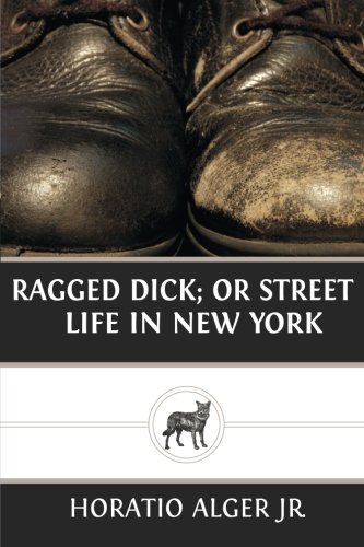 Beispielbild fr Ragged Dick; Or Street Life in New York zum Verkauf von ThriftBooks-Dallas