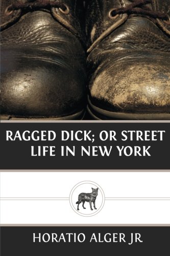 Stock image for Ragged Dick; Or Street Life in New York for sale by ThriftBooks-Dallas