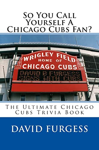 Beispielbild fr So You Call Yourself A Chicago Cubs Fan? zum Verkauf von SecondSale