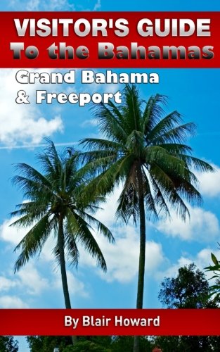 Stock image for Visitor's Guide to the Bahamas - Grand Bahama & Freeport for sale by WorldofBooks