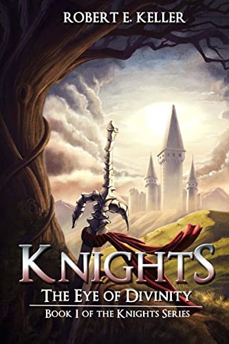 Imagen de archivo de Knights: The Eye of Divinity: Volume 1 (Knights Series) a la venta por WorldofBooks