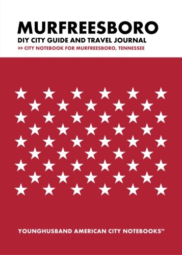 Stock image for Murfreesboro DIY City Guide and Travel Journal: City Notebook for Murfreesboro, Tennessee for sale by ThriftBooks-Atlanta