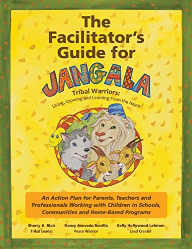 Imagen de archivo de The Facilitator's Guide For Jangala Tribal Warriors (Living, Learning and Growing From the Heart) a la venta por Lucky's Textbooks