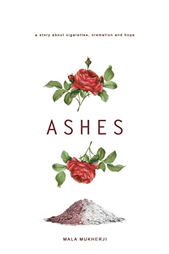 Beispielbild fr Ashes: a story about cigarettes, cremation and hope zum Verkauf von SecondSale