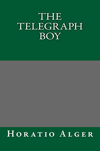 The Telegraph Boy (9781490376905) by Alger, Horatio