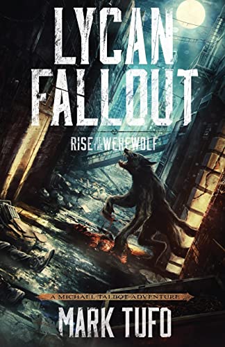 9781490379340: Lycan Fallout: Rise Of The Werewolf: Volume 1