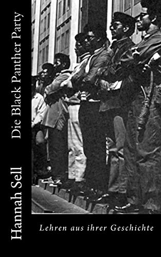 Beispielbild fr Die Black Panther Party: Lehren aus ihrer Geschichte (German Edition) zum Verkauf von Lucky's Textbooks