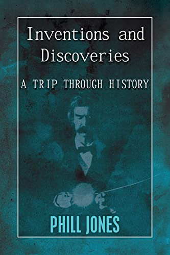 9781490384603: Inventions and Discoveries: A Trip Through History