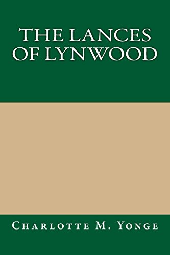 The Lances of Lynwood (9781490385426) by Yonge, Charlotte M.