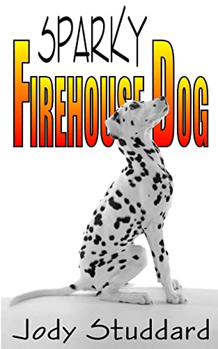 Beispielbild fr Sparky: Firehouse Dog zum Verkauf von Wonder Book