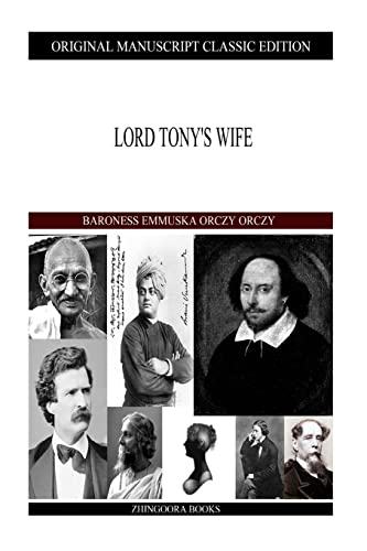 Lord Tony's Wife - Orczy Orczy, Baroness Emmuska