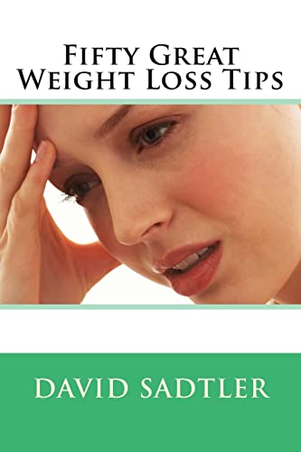 Fifty Great Weight Loss Tips (9781490389448) by Sadtler, David