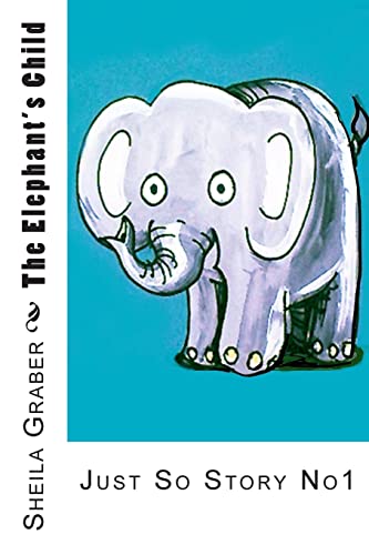 Stock image for The Elephant's Child (The Just So Stories) for sale by California Books