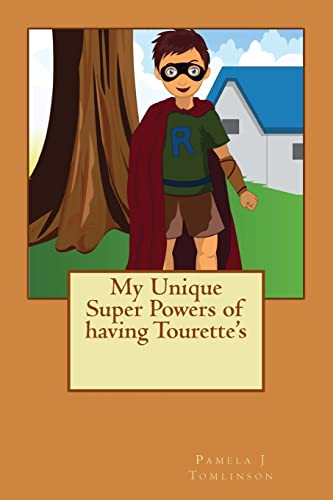 Imagen de archivo de My Unique Super Powers of having Tourette's a la venta por ThriftBooks-Atlanta