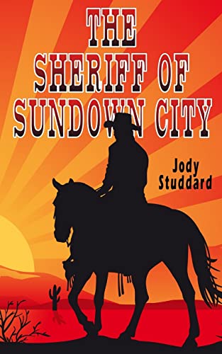 Beispielbild fr The Sheriff Of Sundown City zum Verkauf von THE SAINT BOOKSTORE