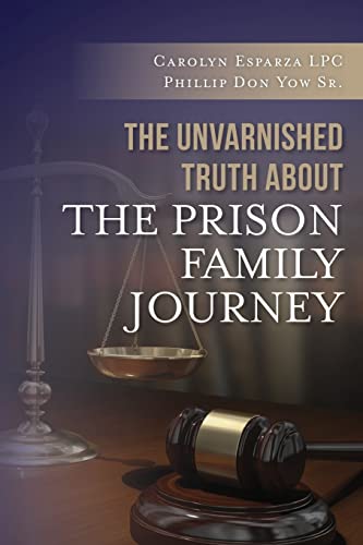 Stock image for The Unvarnished Truth about the Prison Family Journey for sale by Mahler Books