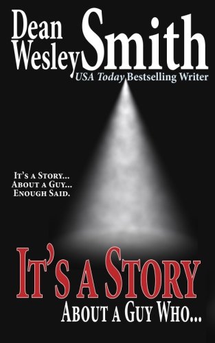 It's a Story About a Guy Who... (9781490394916) by Smith, Dean Wesley