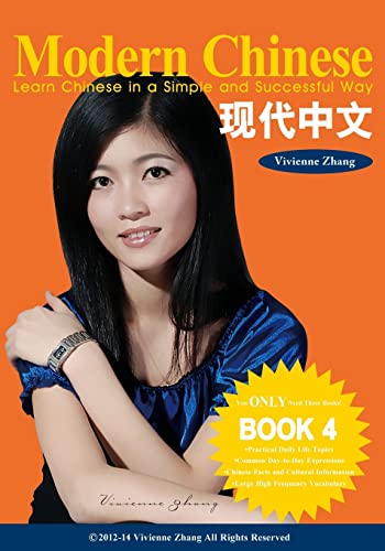 Stock image for Modern Chinese (BOOK 4) - Learn Chinese in a Simple and Successful Way - Series BOOK 1, 2, 3, 4: Volume 4 for sale by AwesomeBooks