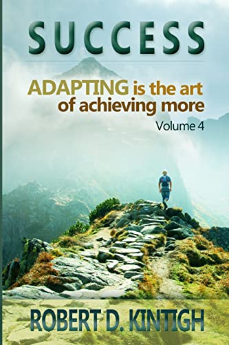Beispielbild fr Success: Adapting is the Art of Achieving More Volume 4 zum Verkauf von THE SAINT BOOKSTORE