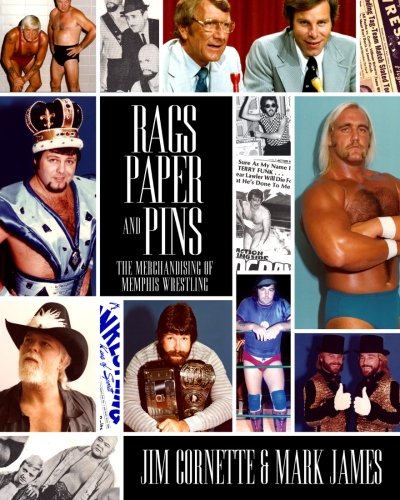 Stock image for Rags, Paper and Pins: The Merchandising of Memphis Wrestling for sale by Front Cover Books