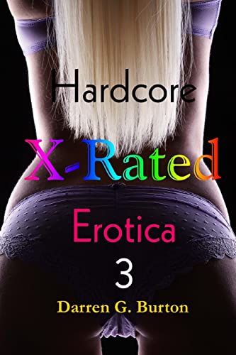 9781490401638: X-Rated Hardcore Erotica 3: Volume 3