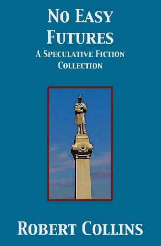 Beispielbild fr No Easy Futures: A Speculative Fiction Collection zum Verkauf von HPB Inc.