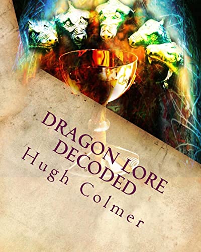 9781490404165: Dragon Lore Decoded: Through Astrology and The Tarot