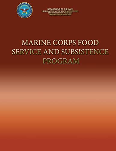 Marine Corps Food Service and Subsistence Program (9781490404820) by Navy, Department Of The