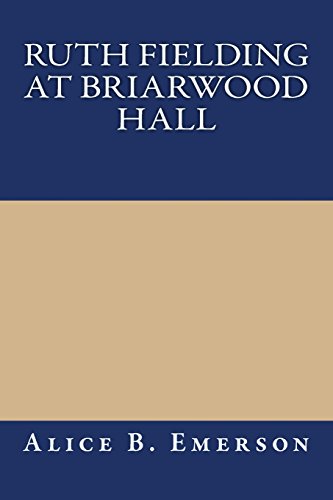 Ruth Fielding at Briarwood Hall (9781490404868) by Emerson, Alice B.