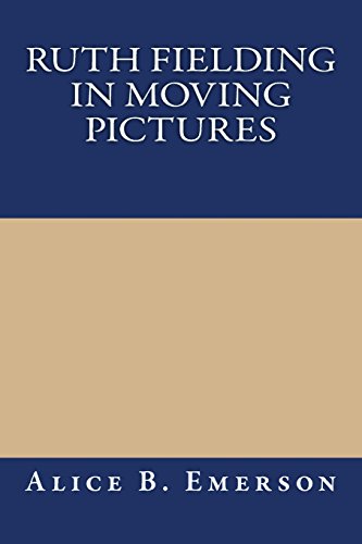 Ruth Fielding in Moving Pictures (9781490404912) by Emerson, Alice B.