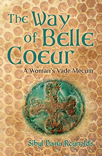Beispielbild fr The Way of Belle Coeur: A Woman's Vade Mecum: Volume 1 (The Companion Series for Ink and Honey) zum Verkauf von WorldofBooks