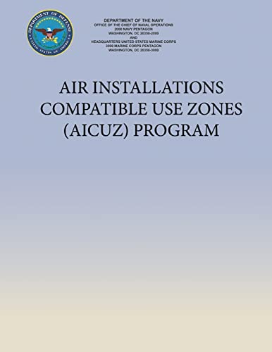 Air Installations Compatible Use Zones (AICUZ) Program (9781490405049) by Navy, Department Of The
