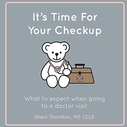 

It's Time For Your Checkup: What to expect when going to a doctor visit