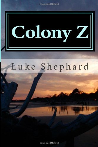 Stock image for Colony Z: The Island (Volume 1) for sale by Revaluation Books