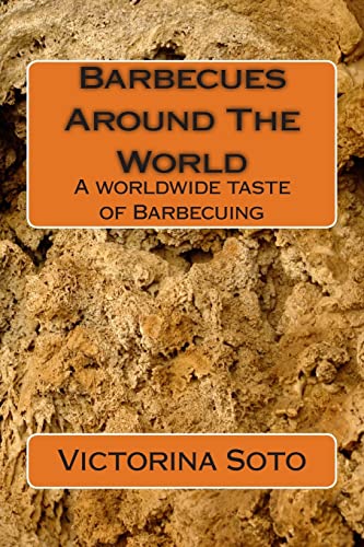 Beispielbild fr Barbecues Around The World: A worldwide taste of Barbecuing zum Verkauf von THE SAINT BOOKSTORE