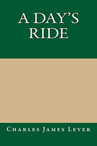 A Day's Ride (9781490407333) by Lever, Charles James