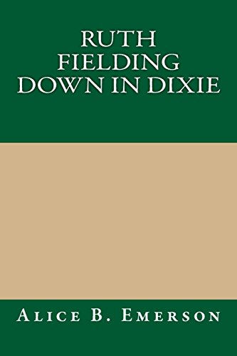 Ruth Fielding Down in Dixie (9781490409948) by Emerson, Alice B.
