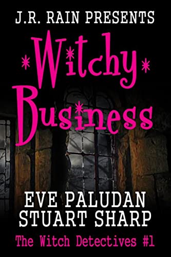 Witchy Business (Witch Detectives #1) (9781490412436) by Paludan, Eve; Sharp, Stuart