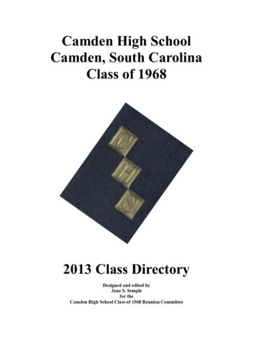 Beispielbild fr Camden High School Camden, South Carolina Class of 1968 2013 Class Directory zum Verkauf von Revaluation Books