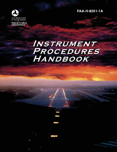 Stock image for Instrument Procedures Handbook (FAA-H-8261-1A) for sale by Textbooks_Source