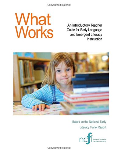 Stock image for What Works : An Introductory Teacher Guide for Early Language and Emergent Literacy Instruction for sale by Better World Books