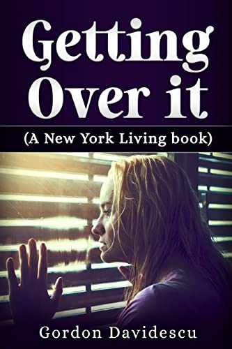 Imagen de archivo de Getting Over It (New York Living) a la venta por Welcome Back Books