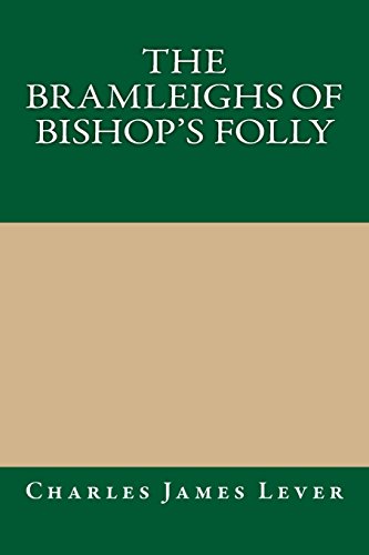 The Bramleighs of Bishop's Folly (9781490416656) by Charles James Lever