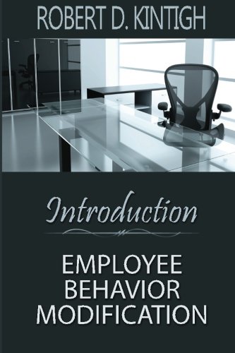 Beispielbild fr Introduction to Employee Behavior Modification: Employee Training and Development (Volume 1) zum Verkauf von Revaluation Books