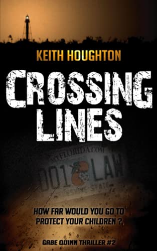 Beispielbild fr Crossing Lines (Gabe Quinn Thriller #2): Volume 2 (Gabe Quinn Thrillers) zum Verkauf von WorldofBooks