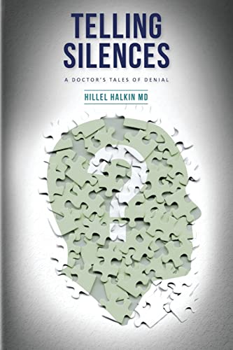 Stock image for Telling Silences: A Doctor's Tales of Denial for sale by ThriftBooks-Dallas