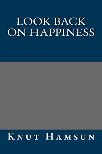 Look Back on Happiness (9781490428352) by Knut Hamsun