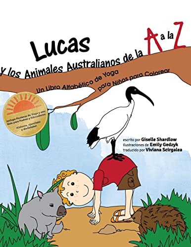 Stock image for Lucas y los Animales Australianos de la A a la Z: Un Libro Alfab?tico de Yoga para Ni?os para Colorear for sale by Reuseabook