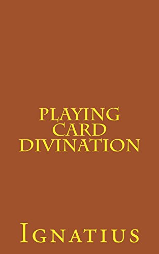 Playing Card Divination: the real work (9781490431130) by Ignatius