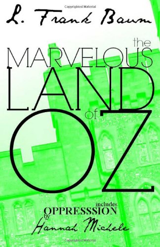 The Marvelous Land Of Oz: Deluxe Edition (9781490432144) by Baum, L. Frank; Michele, Hannah